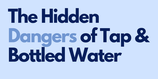 Is Your Drinking Water Safe? The Hidden Dangers of Tap & Bottled Water